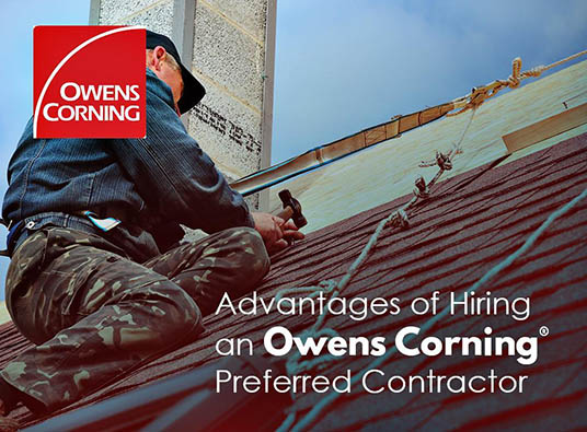 Advantages of Hiring an Owens Corning® Preferred Contractor